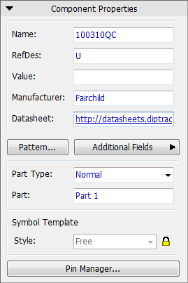 Component Properties panel: Name, RefDes, Value, Manufacturer, Datasheet link fields, Pattern and Additional Fields buttons, Part Type and Part dropdowns, Symbol Template Style dropdown, Pin Manager button