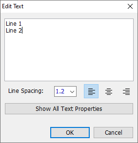 Edit Text dialog: multiline text box with two lines of text, Line Spacing field, text alignment buttons, Show All Text Properties link, OK/Cancel