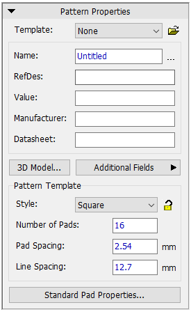 Pattern Properties panel: Template selector, Name/RefDes/Value/Manufacturer/Datasheet fields, 3D Model and Additional Fields buttons, Pattern Template Style dropdown (Square), Number of Pads, Pad Spacing and Line Spacing fields, Standard Pad Properties button