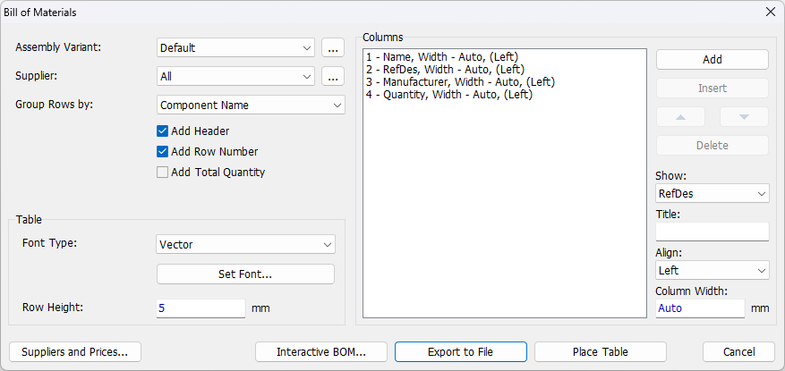 Bill of Materials dialog: Assembly Variant and Supplier dropdowns, Group Rows by field, Add Header/Add Row Number/Add Total Quantity checkboxes, Columns list with Add/Insert/Delete/reorder buttons, Show RefDes/Title checkboxes, Font Type and Row Height fields, Suppliers and Prices/Interactive BOM/Export to File/Place Table/Cancel buttons