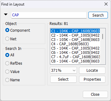 Find in Layout dialog: search field with Search button, Object radio buttons (Component/Net), Search In radio buttons (All/RefDes/Value/Name), Results list with match count, zoom percentage field, Locate/Select/Properties/Close buttons