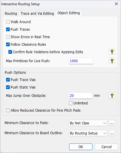 Interactive Routing Setup dialog, Object Editing tab: Routing/Trace and Via Editing/Object Editing tabs, Walk Around/Push Traces/Show Errors in Real Time/Follow Clearance Rules/Confirm Rule Violations before Applying Edits checkboxes, Max Primitives for Live Push field, Push Options (Push Trace Vias, Push Static Vias, Max Jump Over Obstacle, Unlimited), Allow Reduced Clearance for Fine Pitch Pads checkbox, Minimum Clearance to Pads/Board Outline dropdowns, OK/Cancel