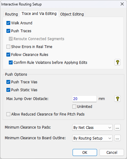 Interactive Routing Setup dialog, Trace and Via Editing tab: Walk Around/Push Traces/Reroute Connected Segments/Show Errors in Real Time/Follow Clearance Rules/Confirm Rule Violations before Applying Edits checkboxes, Push Options (Push Trace Vias, Push Static Vias, Max Jump Over Obstacle, Unlimited), Allow Reduced Clearance for Fine Pitch Pads checkbox, Minimum Clearance to Pads/Board Outline dropdowns, OK/Cancel