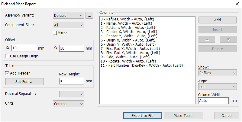 Pick and Place Report dialog: Assembly Variant/Component Side/Mirror options, Offset X/Y and Use Design Origin, Columns list with Add/Insert/Delete/reorder buttons, Table Add Header/Row Height/Set Font, Decimal Separator and Units dropdowns, Export to File/Place Table/Cancel buttons