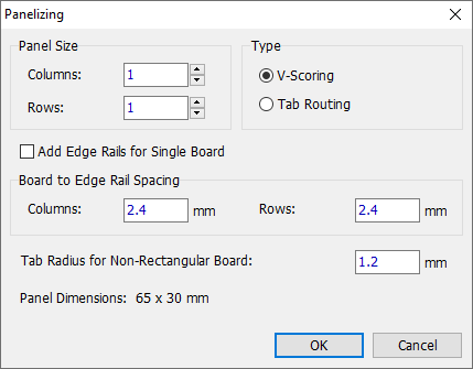Panelizing dialog: Panel Size Columns/Rows fields, Type radio buttons (V-Scoring/Tab Routing), Add Edge Rails for Single Board checkbox, Board to Edge Rail Spacing Columns/Rows fields, Tab Radius for Non-Rectangular Board field, Panel Dimensions readout, OK/Cancel
