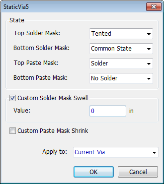 State dialog for a via: Top/Bottom Solder Mask and Top/Bottom Paste Mask dropdowns, Custom Solder Mask Swell checkbox with Value field, Custom Paste Mask Shrink checkbox, Apply to dropdown (Current Via), OK/Cancel