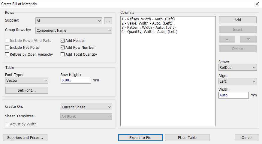 Create Bill of Materials dialog: Rows Supplier/Group Rows by dropdowns, Include Power/Gnd Parts, Include Net Ports, RefDes by Open Hierarchy, Add Header/Add Row Number/Add Total Quantity checkboxes, Columns list with Add/Insert/Delete/reorder buttons, Show RefDes/Align/Width settings, Table Font Type/Row Height, Create On (Current Sheet) and Sheet Templates dropdowns, Adjust by Width checkbox, Suppliers and Prices/Export to File/Place Table/Cancel buttons