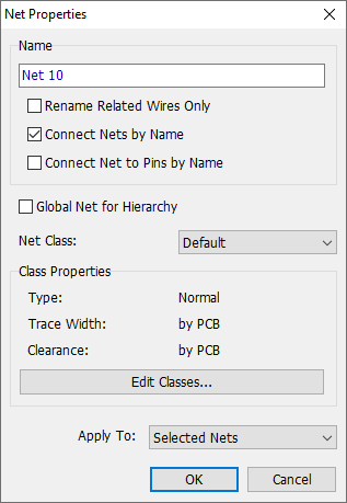 Net Properties dialog: Name field, Rename Related Wires Only/Connect Nets by Name/Connect Net to Pins by Name/Global Net for Hierarchy checkboxes, Net Class dropdown, Class Properties (Type, Trace Width, Clearance - by PCB), Edit Classes button, Apply To dropdown (Selected Nets), OK/Cancel
