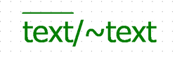 Example of overline text notation: text/~text rendering with a line drawn above the part of the text following the tilde